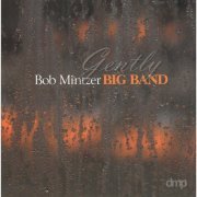 Bob Mintzer Big Band - Gently (2002/2020)