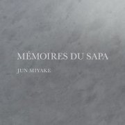 Jun Miyake - Memoires du Sapa (2020)