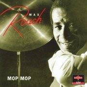 Max Roach - Mop Mop (1995)
