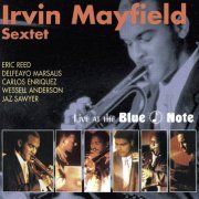 Irvin Mayfield Sextet - Live At The Blue Note (1999)