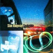 Stan Ridgway - Snakebite: Blacktop Ballads & Fugitive Songs (2004)