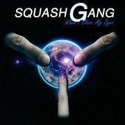 Squash Gang - When I Close My Eyes (2009) [Vinyl, 12"]