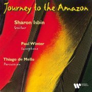 Sharon Isbin, Paul Winter & Thiago de Mello - Journey to the Amazon (1997/2021)