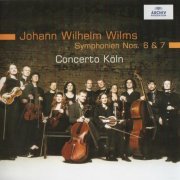 Concerto Köln, Werner Ehrhardt - Wilms: Symphonies Nos. 6 & 7 (2004) CD-Rip
