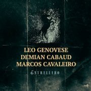 Leo Genovese, Demian Cabaud & Marcos Cavaleiro - Estrellero (2023) [Hi-Res]