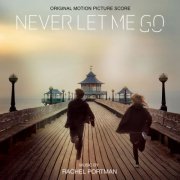 Rachel Portman - Never Let Me Go (Original Motion Picture Score) (2010) flac
