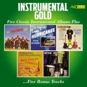 VA - Instrumental Gold - Five Classic Instrumental Albums Plus (Go Champs Go! / Johnny And The Hurricanes / $1,000,000 Dollars Worth Of Twang / Strictly Instrumental / Drums Are My Beat!) (2020)