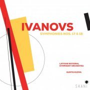 Latvian National Symphony Orchestra and Guntis Kuzma - Ivanovs Symphonies Nos. 17 & 18 (2022) [Hi-Res]