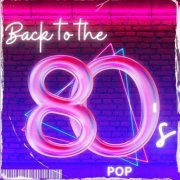 VA - Back to the 80s - Pop (2024)