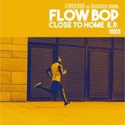Flow Bop, Lo Greco Bros and Soulstance - Close To Home (EP) (2024) [Hi-Res]