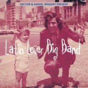 Hector Bingert - Latin Lover Big Band (2022)