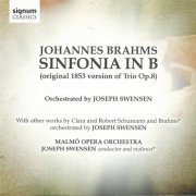 Malmö Opera Orchestra, Joseph Swensen - Brahms: Sinfonia in B (orch. Trio op.8) (2012) CD-Rip