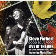 Steve Forbert - Good Soul Food - Live at the Ark (2004)