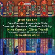 Nina Karmon, Oliver Triendl, The Georgian Chamber Orchestra Ingolstadt & Evan Alexis Christ - Takács: Orchestral Works (2022) [Hi-Res]