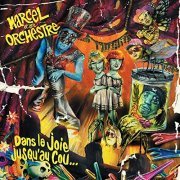Marcel et son Orchestre - Dans la joie jusqu'au cou... (Remastered 2021) (2012/2021)