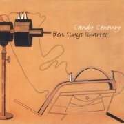 Ben Sluijs Quartet - Candy Century (2021)
