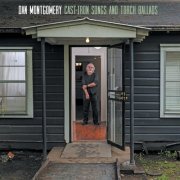 Dan Montgomery - Cast-Iron Songs and Torch Ballads (2023)