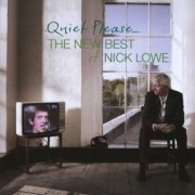 Nick Lowe - Quiet Please... The New Best Of Nick Lowe (2009)