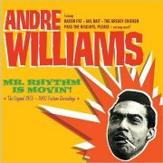 Andre Williams - Mr. Rhythm Is Movin'!: The Original 1955-1960 Fortune Recordings (2011)