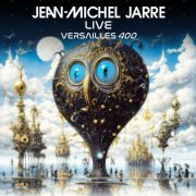 Jean-Michel Jarre - VERSAILLES 400 LIVE (2024) [Hi-Res]