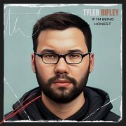 Tyler Rifley - If I'm Being Honest (2023)