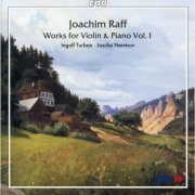 Ingolf Turban, Jascha Nemtsov - Raff: Works for Violin & Piano, Volume 1 (2002)