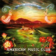 American Music Club - San Francisco (1994)