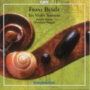 Anton Steck, Christian Rieger - Franz Benda: 6 Violin Sonatas (2007)