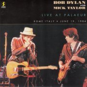 Bob Dylan With Mick Taylor - Live At Palaeur 1984 (2001)