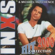 INXS & Michael Hutchence - Hit Collection 2000 (2000)