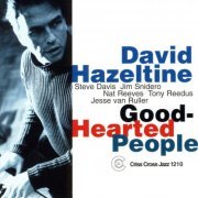 David Hazeltine - Good-Hearted People (2001/2009) FLAC