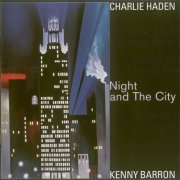 Charlie Haden, Kenny Barron - Night And The City (1998) CD Rip