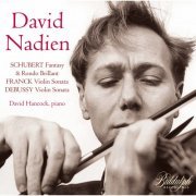 David Nadien - Schubert, Franck & Debussy- Works for Violin & Piano (2022)