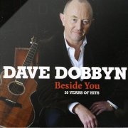 Dave Dobbyn - Beside You (30 Years Of Hits) (2009)