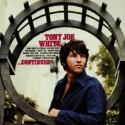 Tony Joe White - Continued (2005)