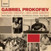 Branford Marsalis, Joby Burgess & Alexey Bogorad - Gabriel Prokofiev: Saxophone Concerto, Bass Drum Concerto (2019) [Hi-Res]