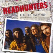 The Kentucky Headhunters - Electric Barnyard (1993)