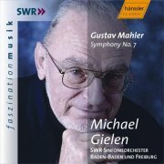 SWR Sinfonieorchester des Südwestrundfunks, Michael Gielen - Mahler: Symphony No. 7 in E Minor (1993)