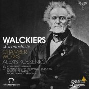Alexis Kossenko - Walckiers l'iconoclaste. Chamber Works (2023) [Hi-Res]