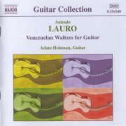 Adam Holzman - Antonio Lauro: Venezuelan Waltzes for Guitar (2000)