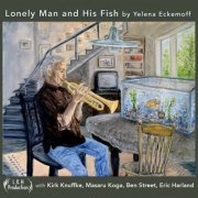 Yelena Eckemoff  - Lonely Man and His Fish (2023) [Hi-Res]