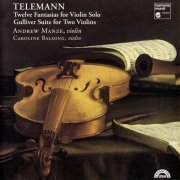 Andrew Manze, Caroline Balding - Telemann: 12 Fantasias for Violin Solo: Gulliver Suite for Two Violins (1995)