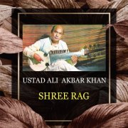 Ali Akbar Khan - Shree Rag (2021)