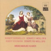 Hiroko Maruko - Burgmüller & Schumann: Piano Sonatas (1993)
