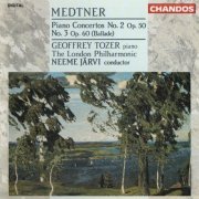 Geoffrey Tozer, Neeme Jarvi - Nikolai Medtner - Piano Concertos No. 2 & 3 (1992)