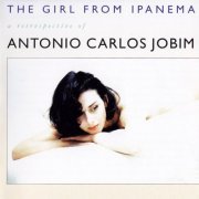 Antonio Carlos Jobim ‎– The Girl From Ipanema : A Retrospective Of Antonio Carlos Jobim (1996) FLAC