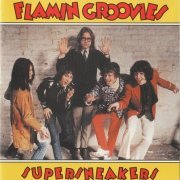 Flamin' Groovies - Supersneakers (Reissue, Remastered) (1968/2007)