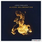 Joris Roelofs - Aliens Deliberating (2014) [FLAC]