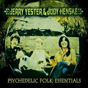 Jerry Yester & Judy Henske - Psychedelic Folk Essentials (2011)
