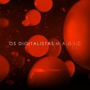 Os Digitalistas - Magic (2014) [Hi-Res]